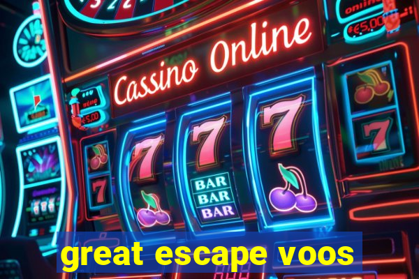 great escape voos